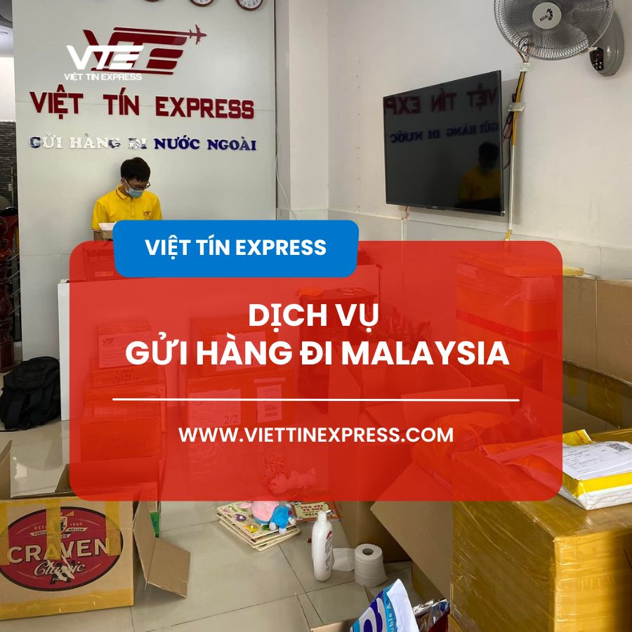 Dịch vụ gửi hàng đi Malaysia giá rẻ tại TPHCM