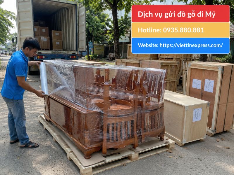 Gửi đồ gỗ đi Mỹ an toàn, đóng gói chắc chắn