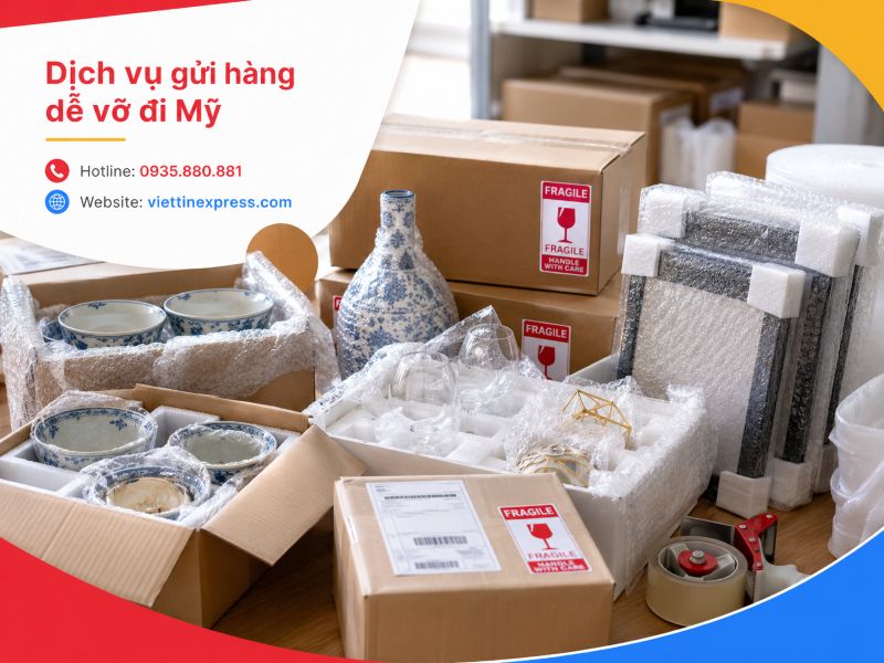 Gửi hàng dễ vỡ đi Mỹ