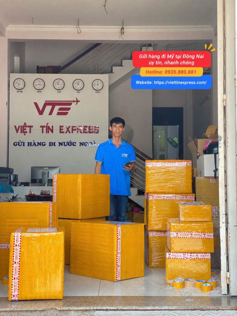 Gửi hàng đi Mỹ tại Đồng Nai uy tín, nhanh chóng