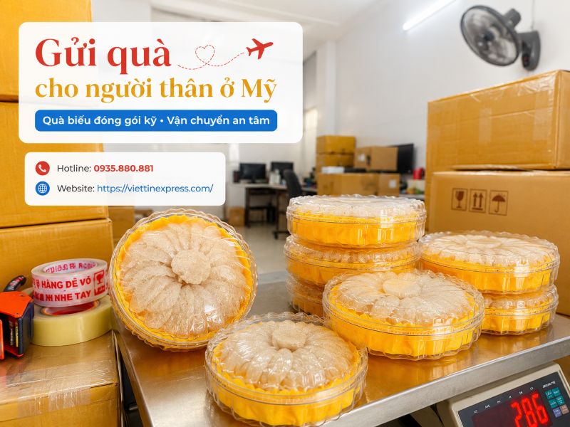 Gửi quà cho người thân ở Mỹ nhanh chóng, giao tận nơi